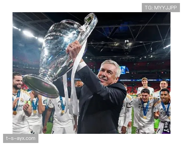 安切洛蒂战术哲学再升级:球队打法革新引领赛场新格局